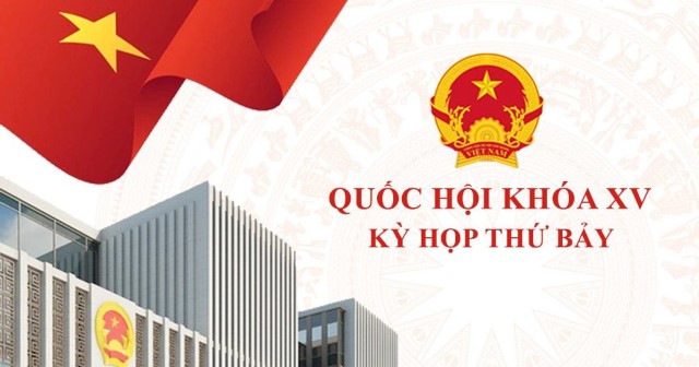 ĐỀ CƯƠNG TUYÊN TRUYỀN KẾT QUẢ KỲ HỌP THỨ 7, QUỐC HỘI KHÓA XV